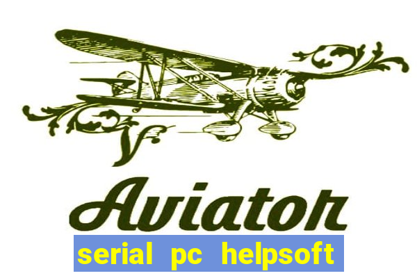 serial pc helpsoft driver updater